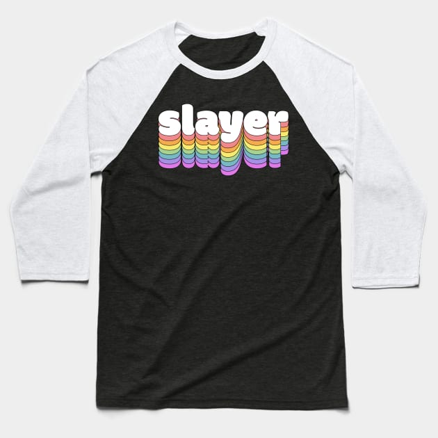 Rainbow Slayer Baseball T-Shirt by darklordpug